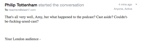 Guy wrote in asking me if my podcast was a \"couldn't\-be\-fucking\-arsed\" cast